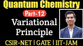 Variational Principle Quantum Mechanics  Approximation Methods  Quantum Chemistry for CSIR NET [upl. by Ennoira]