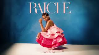 Raiche  Late Show Official Audio [upl. by Hilda10]