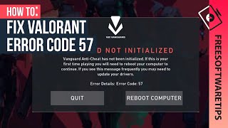 How to fix Valorant Error Code 57 Vanguard is not Initialized [upl. by Selim758]