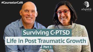 Surviving Complex PTSD Life in Post Traumatic Growth Part 1 [upl. by Henri]