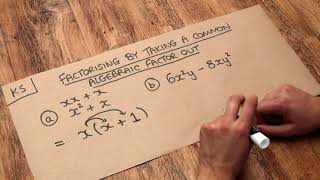 Key Skill  Factorising by taking a common algebraic factor out [upl. by Lowrance47]