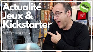 Actualité JEUX amp KICKSTARTER du 7 décembre 2019 [upl. by Annabal]