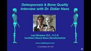 Osteoporosis and Bone Quality  Dr Lani Interviews Dr Didier Hans [upl. by Thamora]