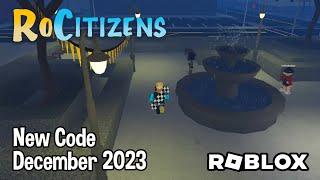 Roblox RoCitizens New Code December 2023 [upl. by Plotkin]