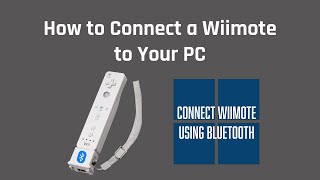 How to Connect a Wiimote to Your PC [upl. by Ayekat655]