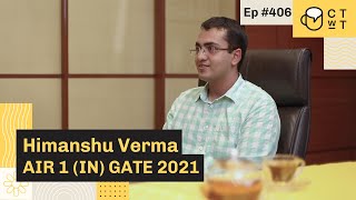 CTwT E406  GATE Instrumentation Engineering Topper 2021 Himanshu Verma AIR 1  First Attempt [upl. by Paulette]