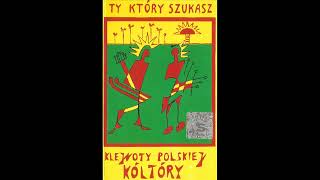 Klejnoty Polskiej Kóltóry – Ty Który Szukasz 1994 FULL ALBUM [upl. by Nosbig468]