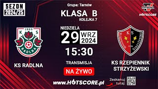 🔴NA ŻYWO B KLASA TARNÓW KS RADLNA vs KS RZEPIENNIK STRZYŻEWSKI 202425 [upl. by Anura]