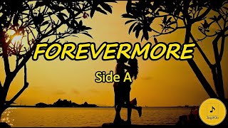 FOREVERMORE  Side A Lyrics [upl. by Nellek]