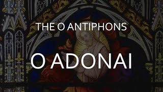 O Adonai  The Second O Antiphon [upl. by Tratner]