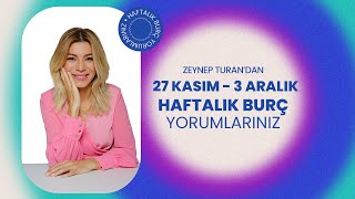 27 KASIM  3 ARALIK HAFTALIK BURÇ YORUMLARI  ZEYNEP TURAN TWİTBURC [upl. by Nylcsoj795]