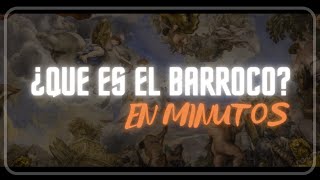 EL BARROCO en minutos [upl. by Ibmab]