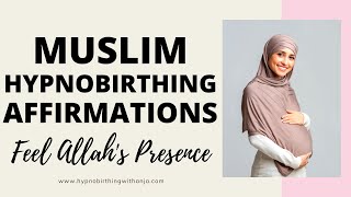 MUSLIM HYPNOBIRTHING AFFIRMATIONS  Birth Affirmations for Muslim Women [upl. by Asillam]