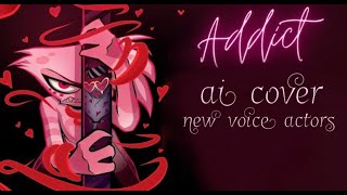 ADDICT Hazbin Hotel AI cover new voice actors [upl. by Allisirp]