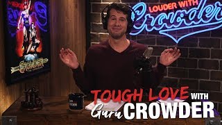 TOUGH LOVE “Should I Marry a Crazy Democratquot  Louder With Crowder [upl. by Rhona]