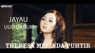 JAYAU UUD DANUM THERESA MELINDA PUHTIR [upl. by Atterual362]