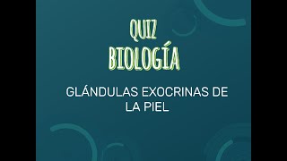 Quiz de Biología🧬Glándulas exocrinas de la piel [upl. by Anelrahs]