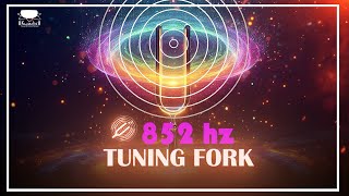 852 Hz Tuning Fork Healing Frequency Raise Your Energy Vibration and Activate Your Third Eye [upl. by Amairam]