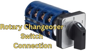 How to do Rotary Changeover Switch connection in English [upl. by Violetta620]