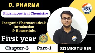 INTRODUCTION OF INORGANIC PHARMACEUTICALS amp HAEMATINICS  DPHARMA  CHAPTER  3  PART  1 [upl. by Rosenblum]