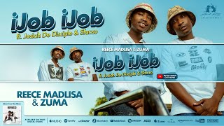 Reece Madlisa amp Zuma Feat Josiah De Disciple amp Sfarzo  iJob iJob Official Music Video [upl. by Webber61]