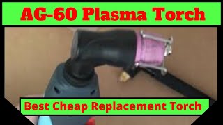 AG60 plasma torch  Best Cheap Replacement Torch [upl. by Ariaz72]