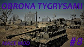 Obrona Tygrysami  MACE MOD  8 Zagrajmy w Call to Arms Gates Of Hell Ostfront PL [upl. by Hibbitts358]