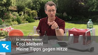 Tipps gegen Hitze I Dr Johannes Wimmer [upl. by Allerym237]