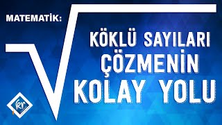 MATEMATİK Köklü Sayıları Çözmenin Kolay Yolu [upl. by Nossila851]