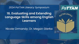 16 Evaluating and Extending Language Skills among English Learners  2024 Literacy Symposium [upl. by King996]