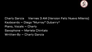 CHARLY GARCIA VIERNES 3 AM VERSION FELIZ NUEVO MILENIO AUDIO [upl. by Vullo369]