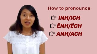 Vietnamese Pronunciation How to pronounce INHICH ÊNHÊCH and ANHACH [upl. by Annahael423]