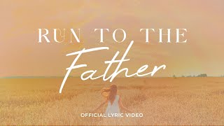 Run To The Father Official Lyric Video  GODcentre Voorschoten Worship [upl. by Eirot]