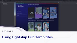 Beginner Tutorial Using Lightship Hub Templates [upl. by Trebmal]