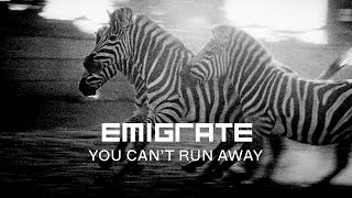 Emigrate  You Cant Run Away Official Video [upl. by Adniralc316]