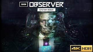 Observer System Redux 👻 4K HDR 👻 Xbox Series X Walkthrough Gameplay No Commentary [upl. by Jar]