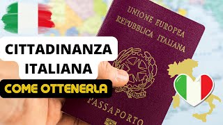 Cittadinanza Italiana  Come Ottenerla per Discendenza Matrimonio o Residenza  Corso di Italiano [upl. by Eintroc]