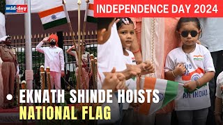 Independence Day 2024 Eknath Shinde hoists Tiranga Mumbai people celebrate big day with full zeal [upl. by Eynobe764]