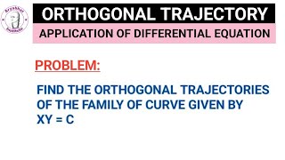 ORTHOGONAL TRAJECTORY  ORTHOGONAL TRAJECTORY ENGINEERING MATHEMATICS 2 [upl. by Zacharias]