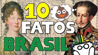 10 fatos SURPREENDENTES da História do Brasil 🇧🇷 [upl. by Lundin]