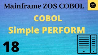 Simple Perform in COBOL  Mainframe COBOL Practical Tutorial  Part 18 COBOL [upl. by Anitnas]