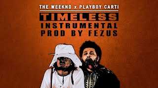 The Weeknd x Playboi Carti  Timeless INSTRUMENTAL [upl. by Artenak44]