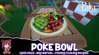 Palia Poke Bowl  Finding Cooking Recipes  Maji Market [upl. by Bink]