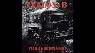 ZyklonB  Thrashionando Full Album [upl. by Eelreveb]