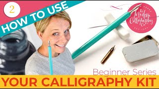 Calligraphy Beginners Series  Lesson 2  How to Use your Calligraphy Kit [upl. by Klockau]