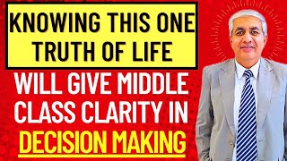 Knowing This One Truth Of Life Will Give Middle Class Full Clarity [upl. by Feldstein]