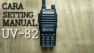 9 CARA SETTING HT BAOFENG UV82 [upl. by Kirbee]