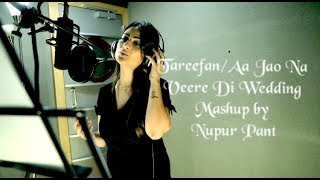 Tareefan  Aa Jao Na  Veere Di Wedding  Cover by Nupur Pant [upl. by Agon]