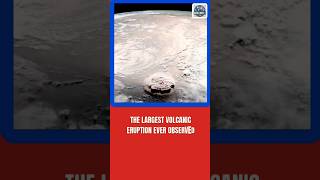 quotBiggest Volcanic Eruption Ever Seen from Spacequot shorts space volcano eruption [upl. by Sinai]