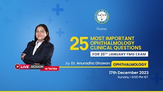 25 MOST IMPORTANT OPHTHALMOLOGY CLINICAL QUESTIONS FOR 20TH JAN FMG EXAM [upl. by Onitsuaf]